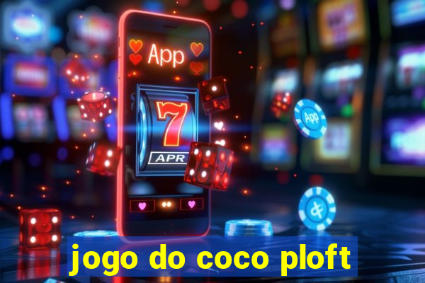 jogo do coco ploft